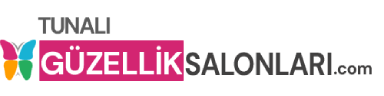 TUNALI GÜZELLİK SALONLARI - (HEMEN FİYAT ALIN)